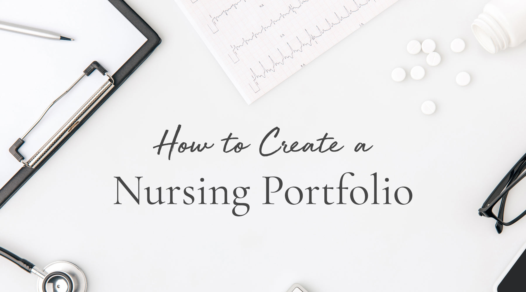 How to Create a Professional Nursing Portfolio